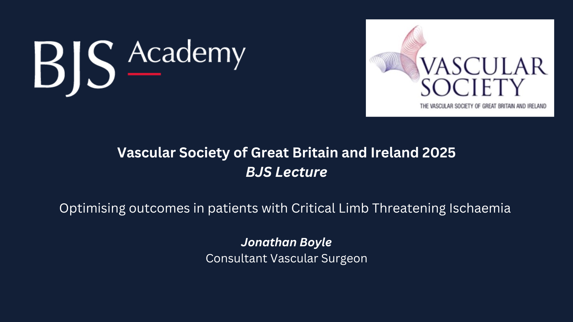 2025 Vascular Society BJS Lecture: Optimising outcomes in patients with Critical Limb Threatening Ischaemia