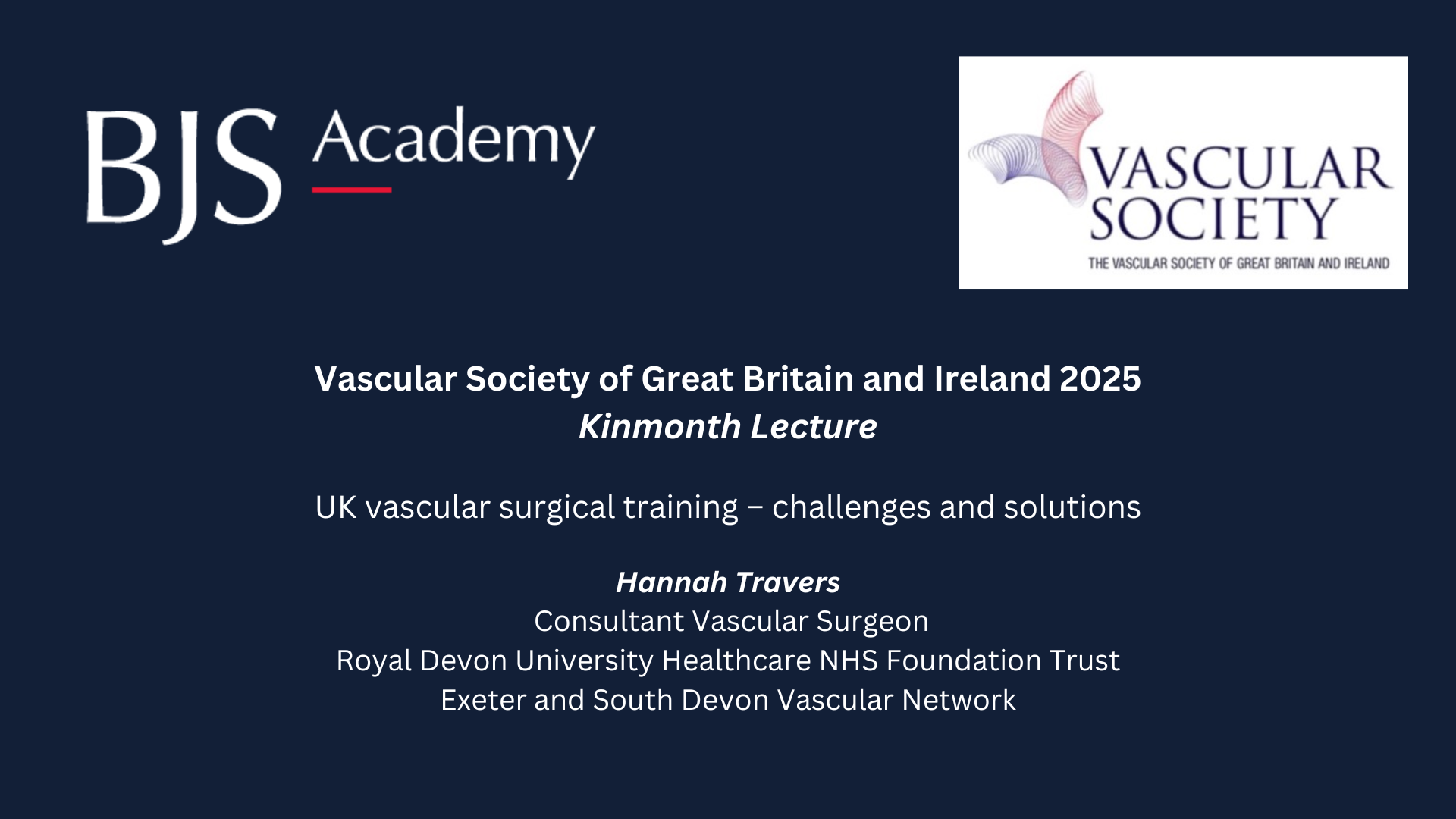 2025 Vascular Society Kinmonth Lecture: UK vascular surgical training – challenges and solutions